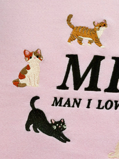 Man I Love Felines embroidered sweatshirt - Tired Girl Apparel