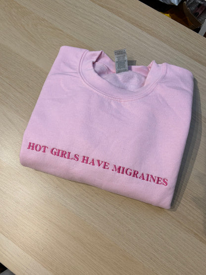 CLEARANCE Hot Girls Have Migraines sweatshirt damaged