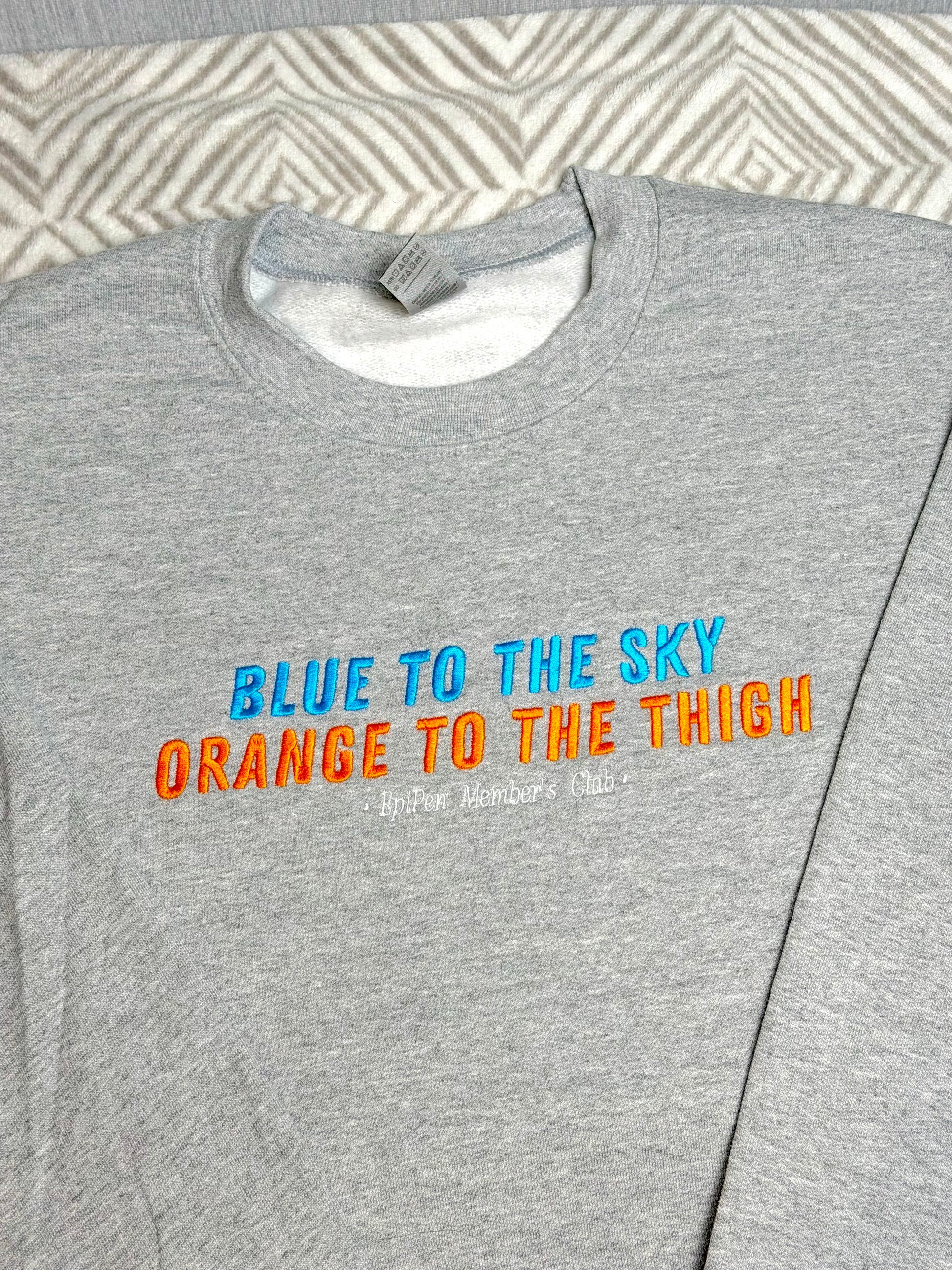 CLEARANCE Blue To The Sky, Orange To The Thigh sweatshirt - Tired Girl Apparel