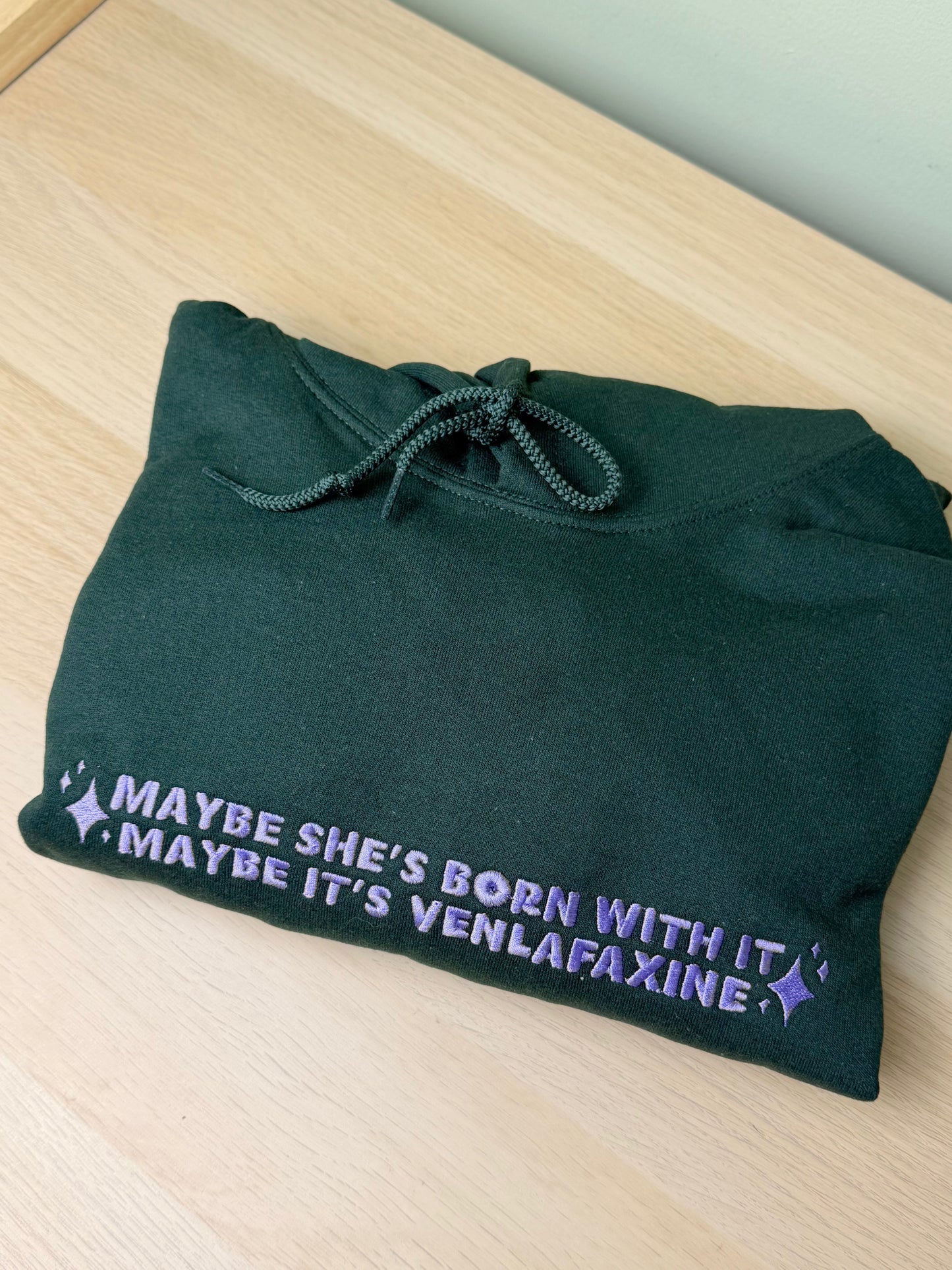 CLEARANCE Maybe It's Venlafaxine hoodie
