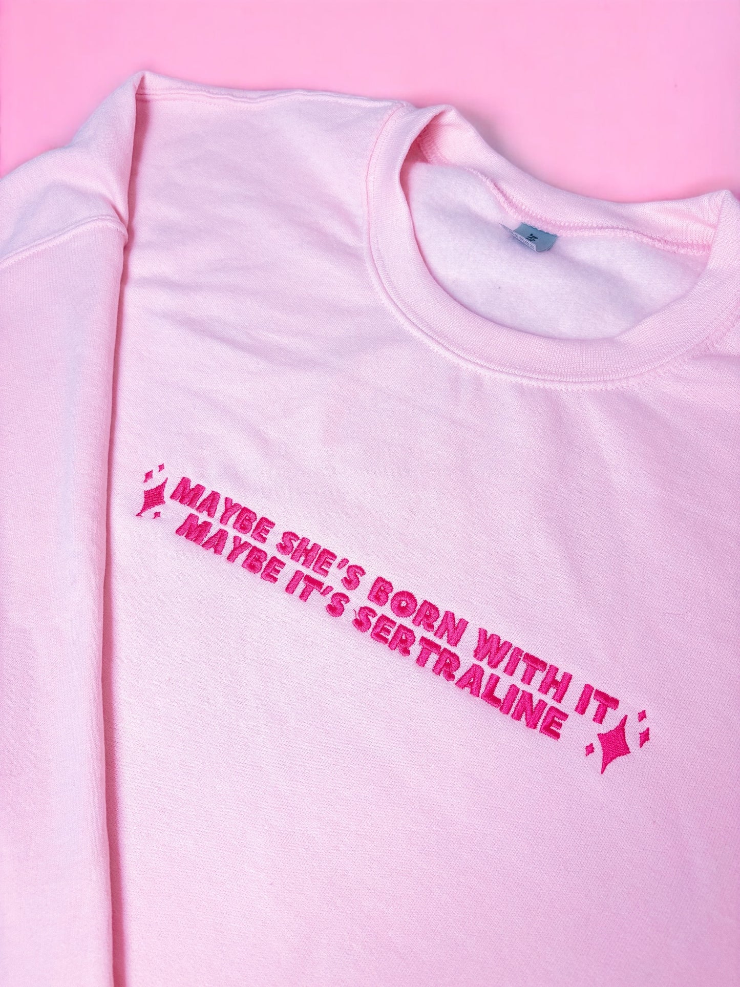 Maybe It's -insert medication here- custom embroidered sweatshirt