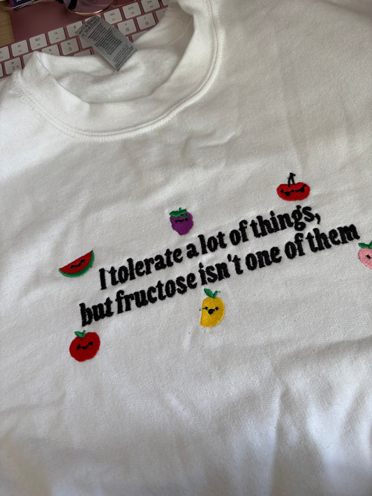 READY TO SHIP - I Don't Tolerate Fructose - Tired Girl Apparel
