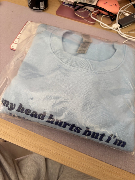 READY TO SHIP - My Head Hurts crewneck - Tired Girl Apparel