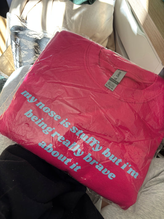 READY TO SHIP - My Nose Is Stuffy crewneck - Tired Girl Apparel