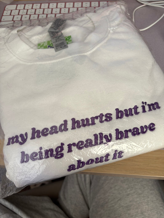 READY TO SHIP - My Head Hurts sweatshirt - Tired Girl Apparel