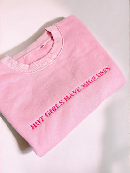 Hot Girls Have Migraines embroidered crewneck sweatshirt
