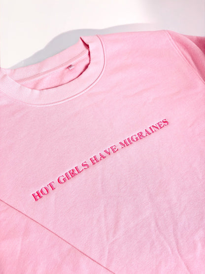 Hot Girls Have Migraines embroidered crewneck sweatshirt