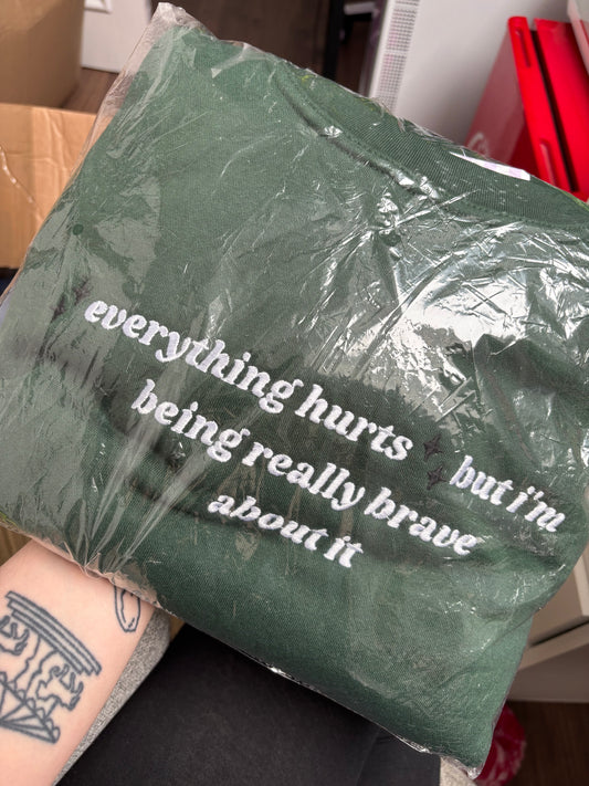 READY TO SHIP - Everything Hurts crewneck - Tired Girl Apparel