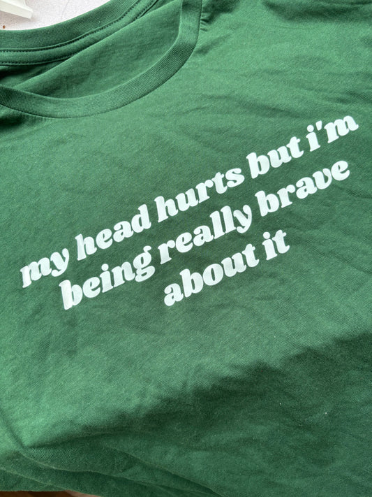READY TO SHIP - My Head Hurts printed t-shirt - Tired Girl Apparel