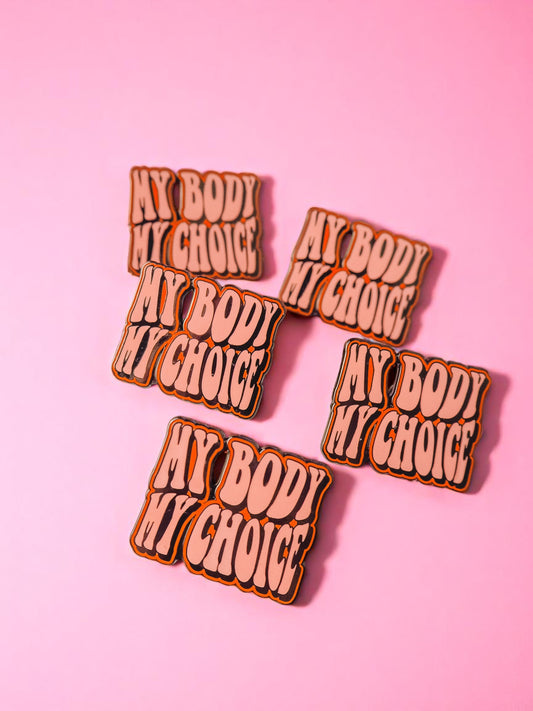 My Body, My Choice enamel pin - Tired Girl Apparel