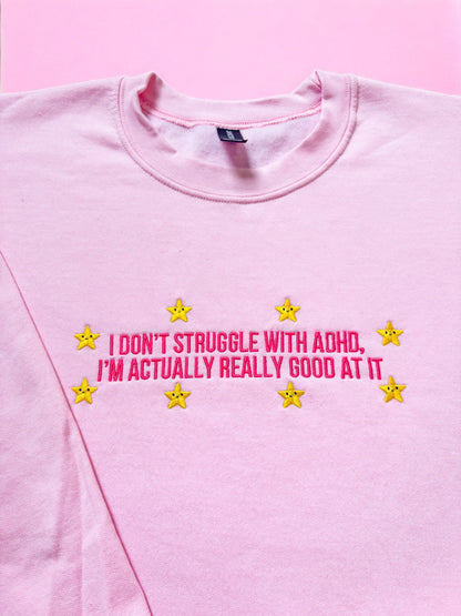I Don't Struggle With ADHD embroidered crewneck sweatshirt