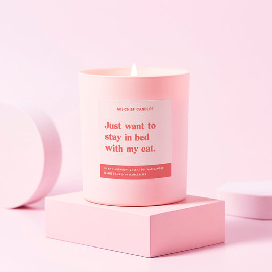 Mischief Candles Just Want to Stay in Bed with My Cat Candle