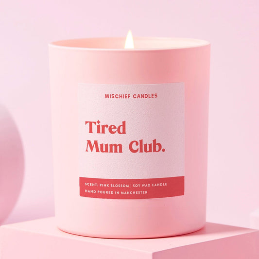 Mischief Candles Tired Mum Club Candle