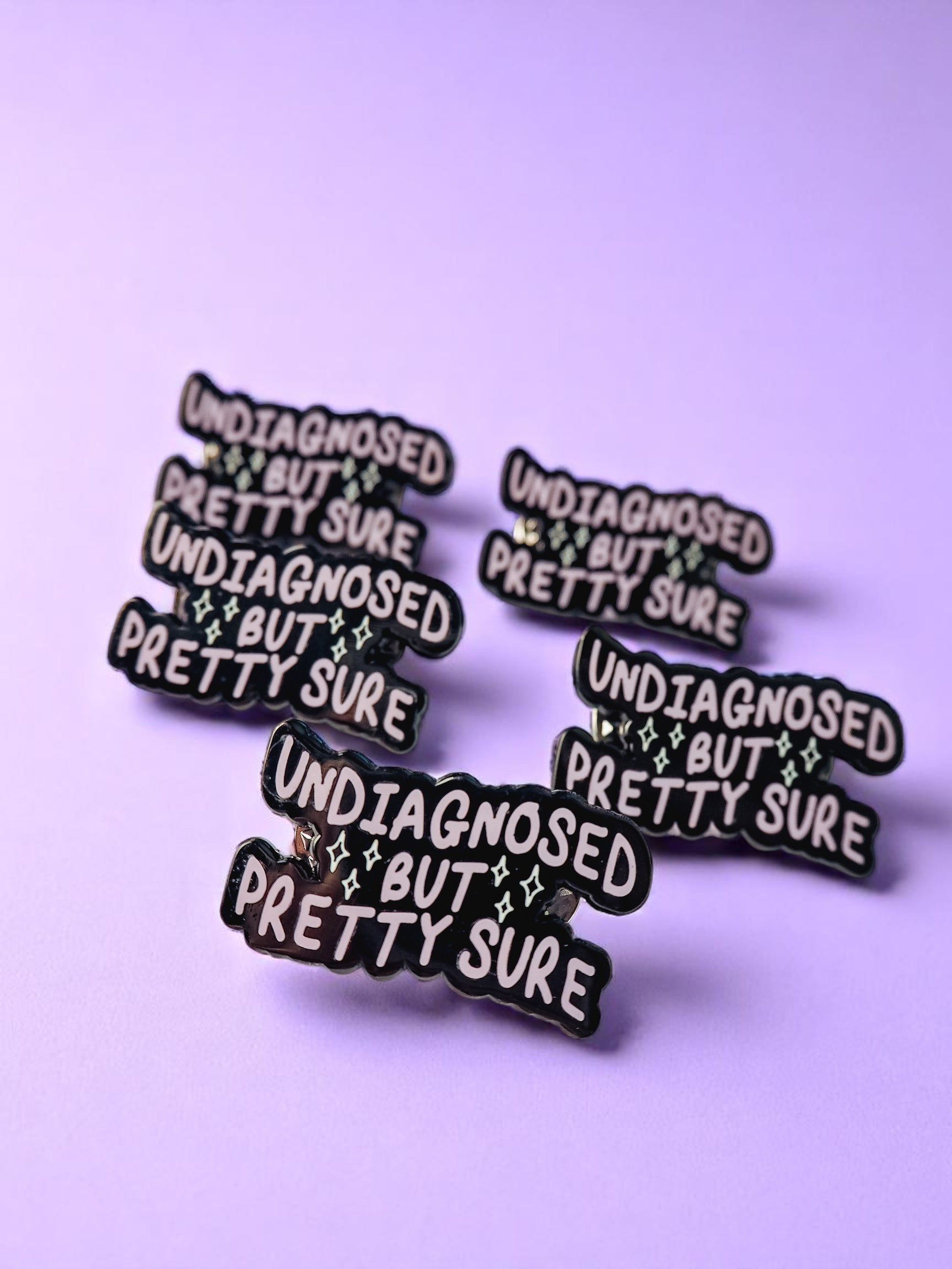 Undiagnosed But Pretty Sure enamel pin - Tired Girl Apparel