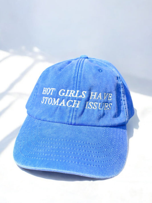 Hot Girls Have Stomach Issues embroidered baseball cap