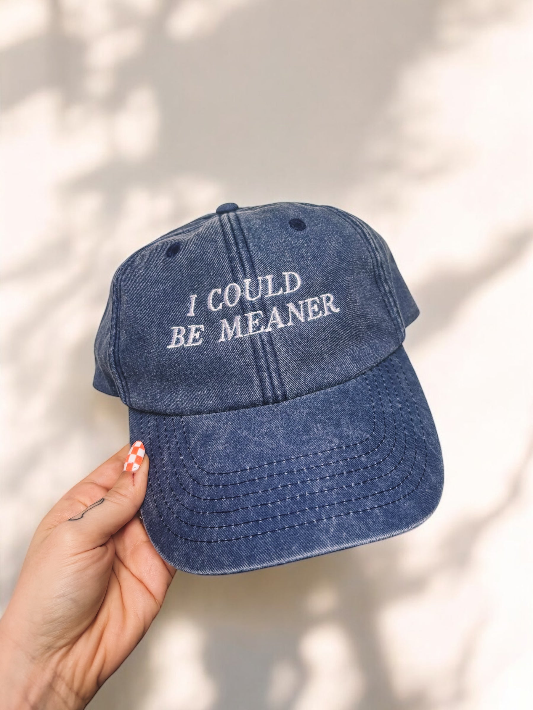 I Could Be Meaner embroidered baseball cap - Tired Girl Apparel