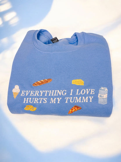 Everything I Love Hurts My Tummy embroidered crewneck sweatshirt