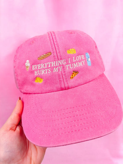 Everything I Love Hurts My Tummy embroidered baseball cap
