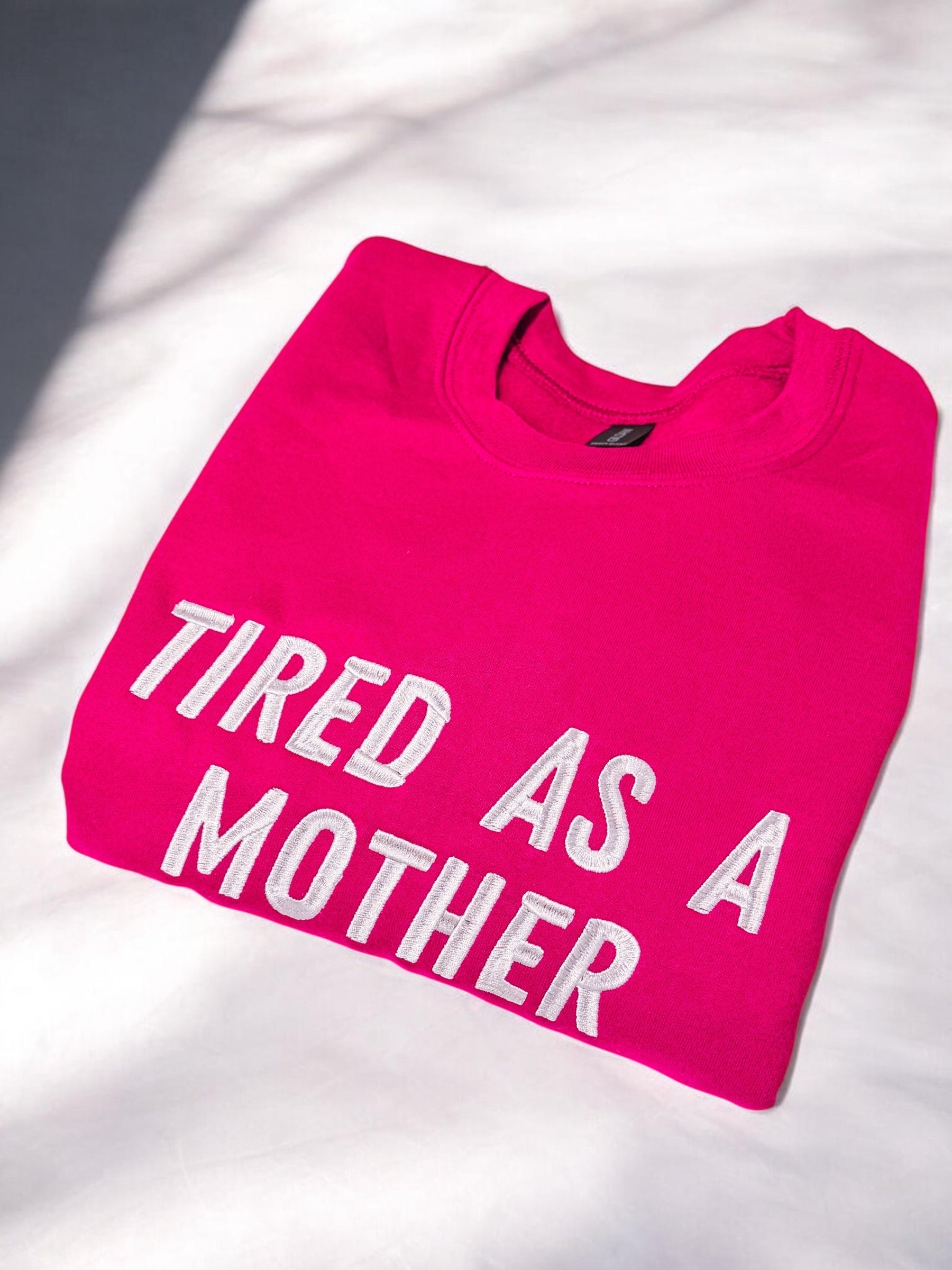 Tired As A Mother embroidered sweatshirt - Tired Girl Apparel