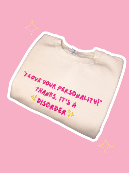I Love Your Personality! embroidered sweatshirt - Tired Girl Apparel