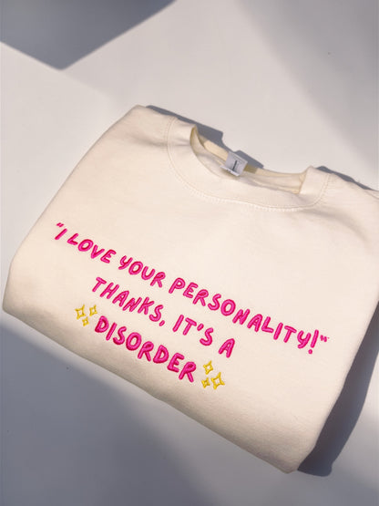 I Love Your Personality! embroidered sweatshirt - Tired Girl Apparel