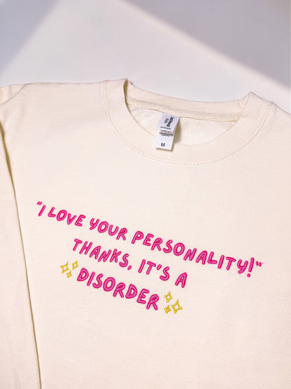I Love Your Personality! embroidered sweatshirt - Tired Girl Apparel