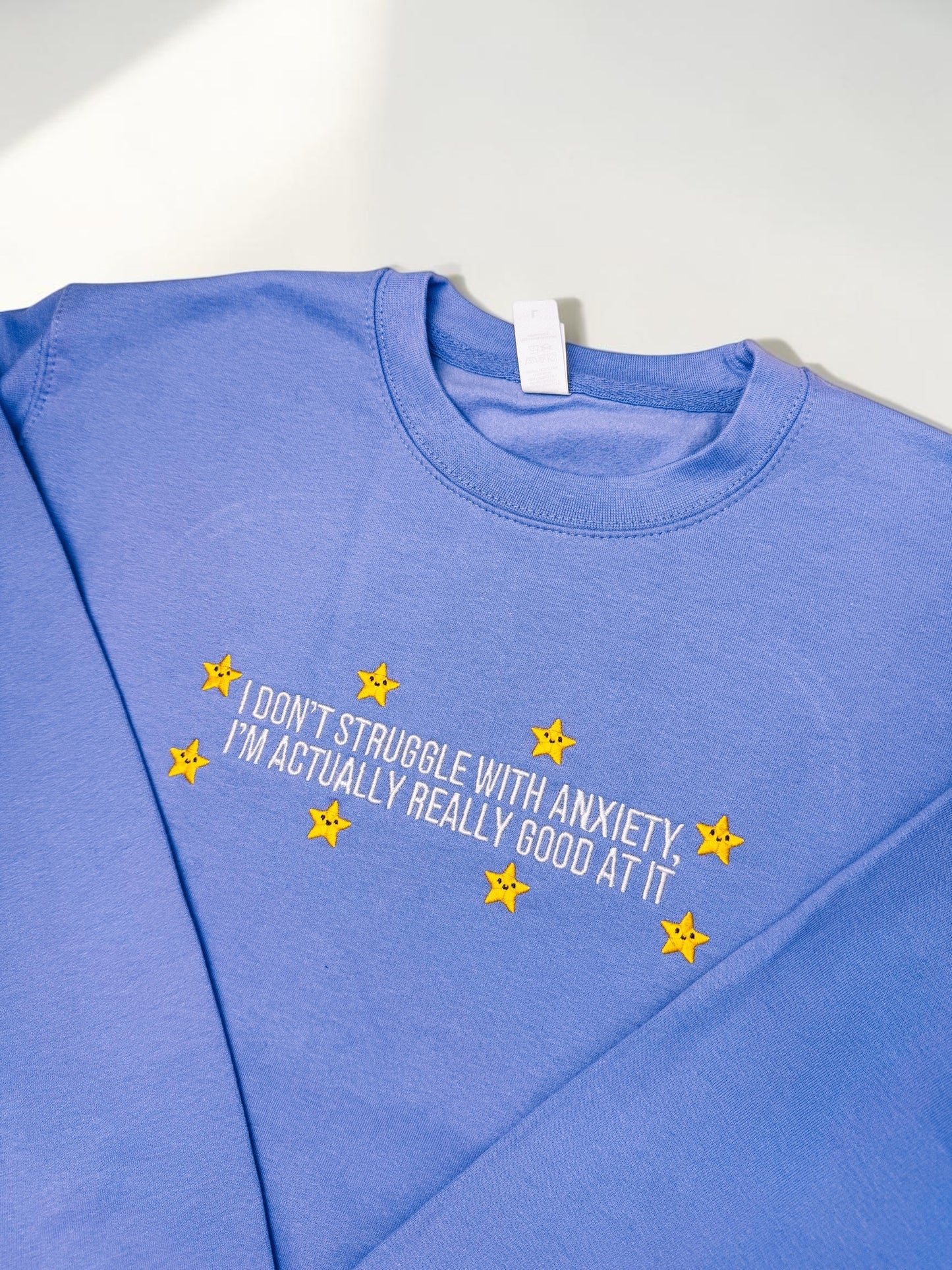 I Don't Struggle With Anxiety embroidered sweatshirt - Tired Girl Apparel