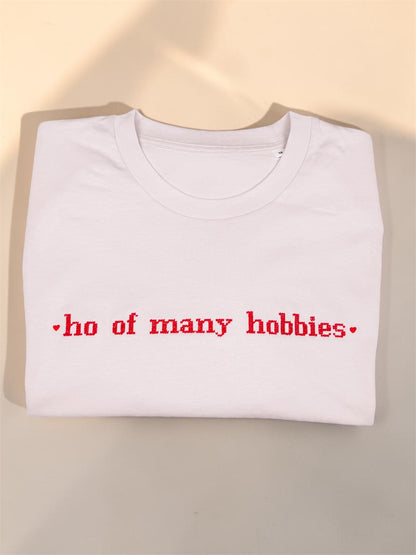 Ho Of Many Hobbies embroidered t-shirt - Tired Girl Apparel