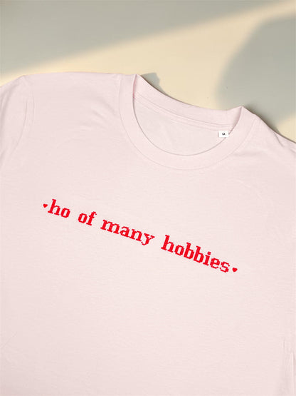 Ho Of Many Hobbies embroidered t-shirt - Tired Girl Apparel