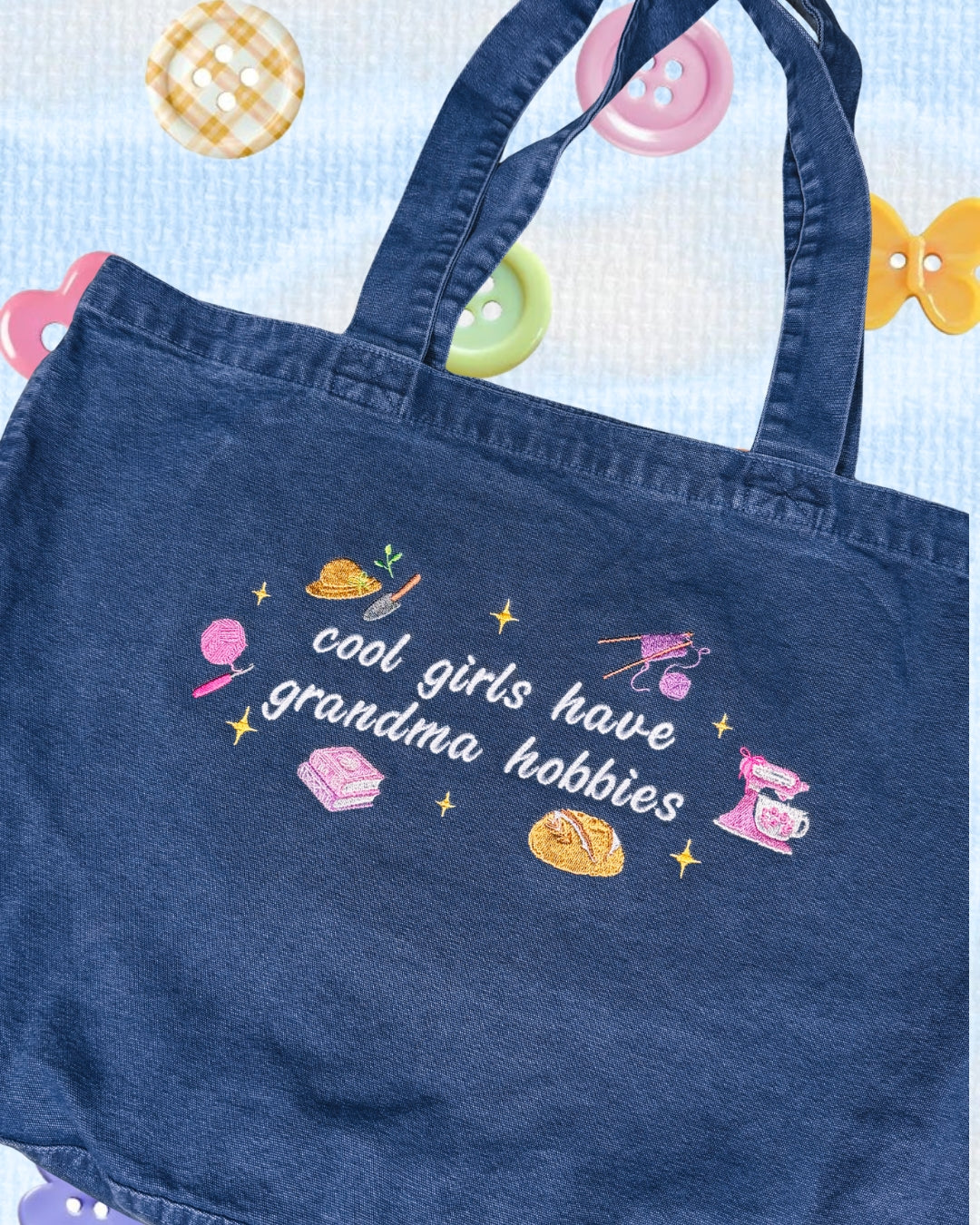 Cool Girls Have Grandma Hobbies embroidered tote bag