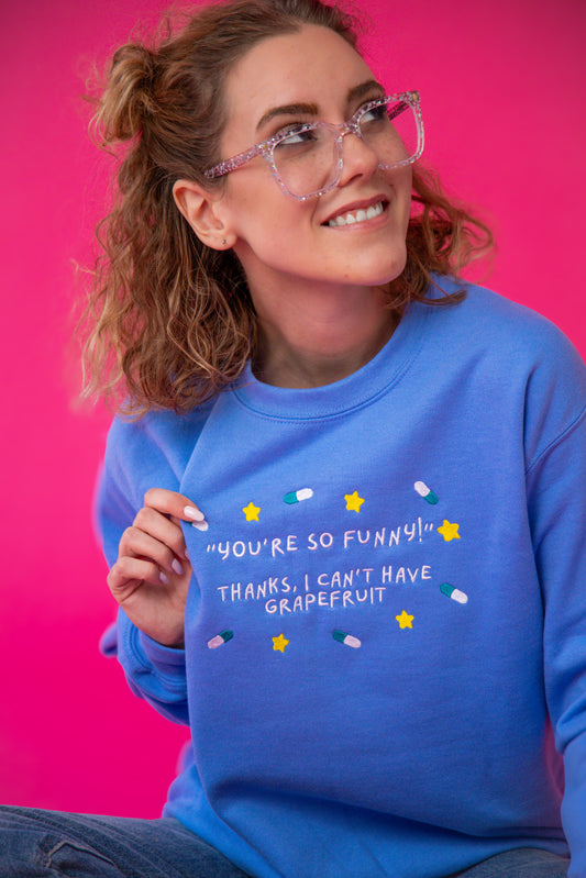 “You’re so funny” embroidered sweatshirt - Tired Girl Apparel