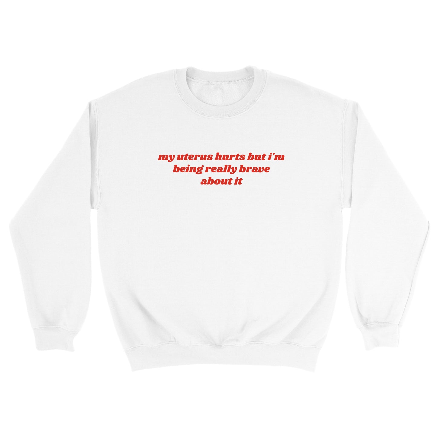 My Uterus Hurts embroidered crewneck sweatshirt