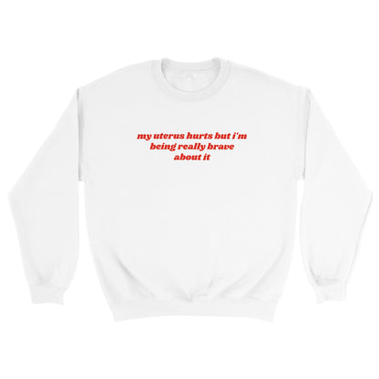 My Uterus Hurts embroidered crewneck sweatshirt