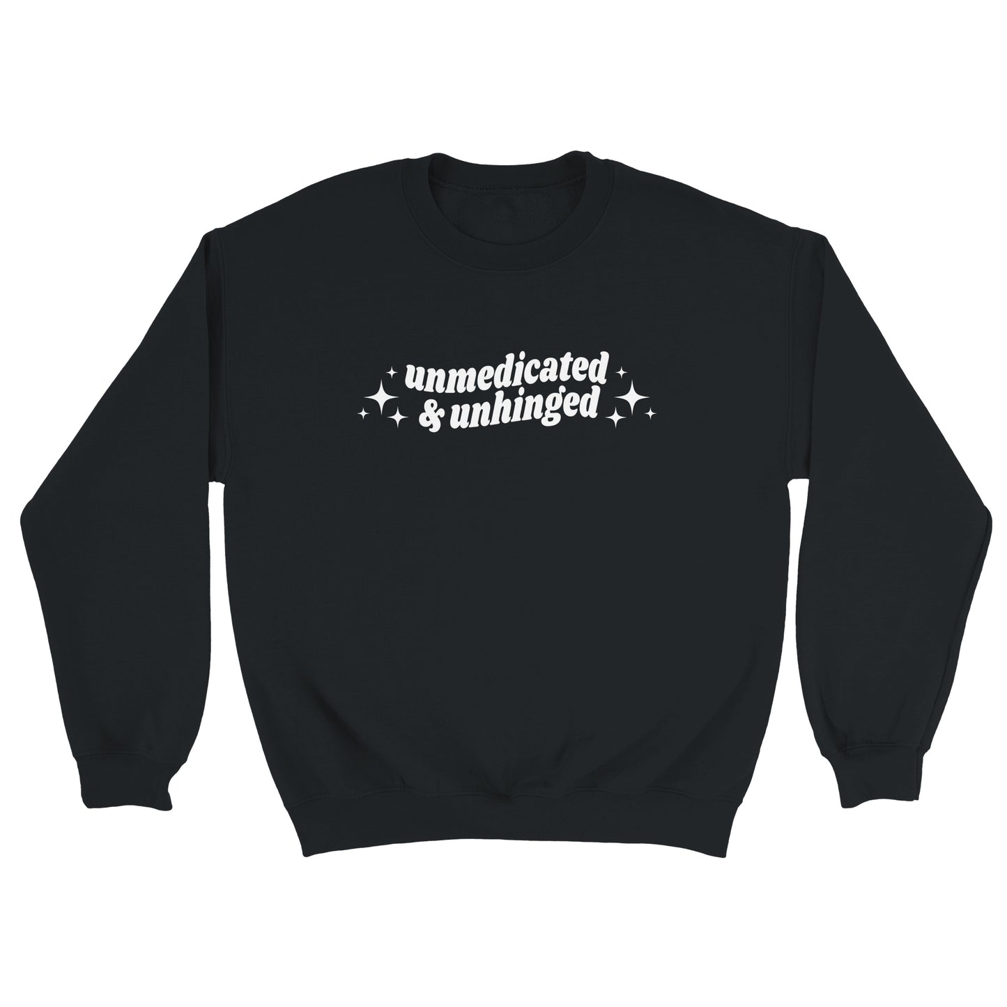 Unmedicated & Unhinged embroidered crewneck sweatshirt