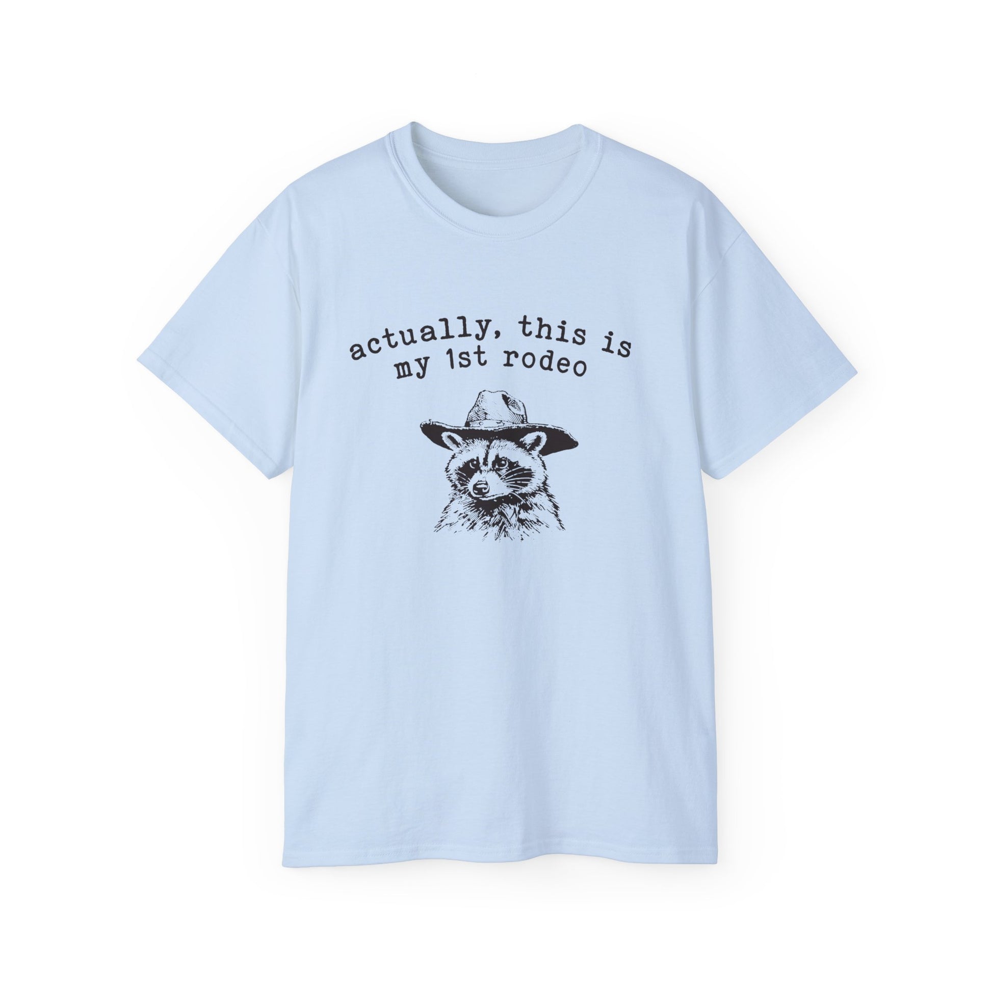 Actually, This Is My First Rodeo printed tee - Tired Girl Apparel
