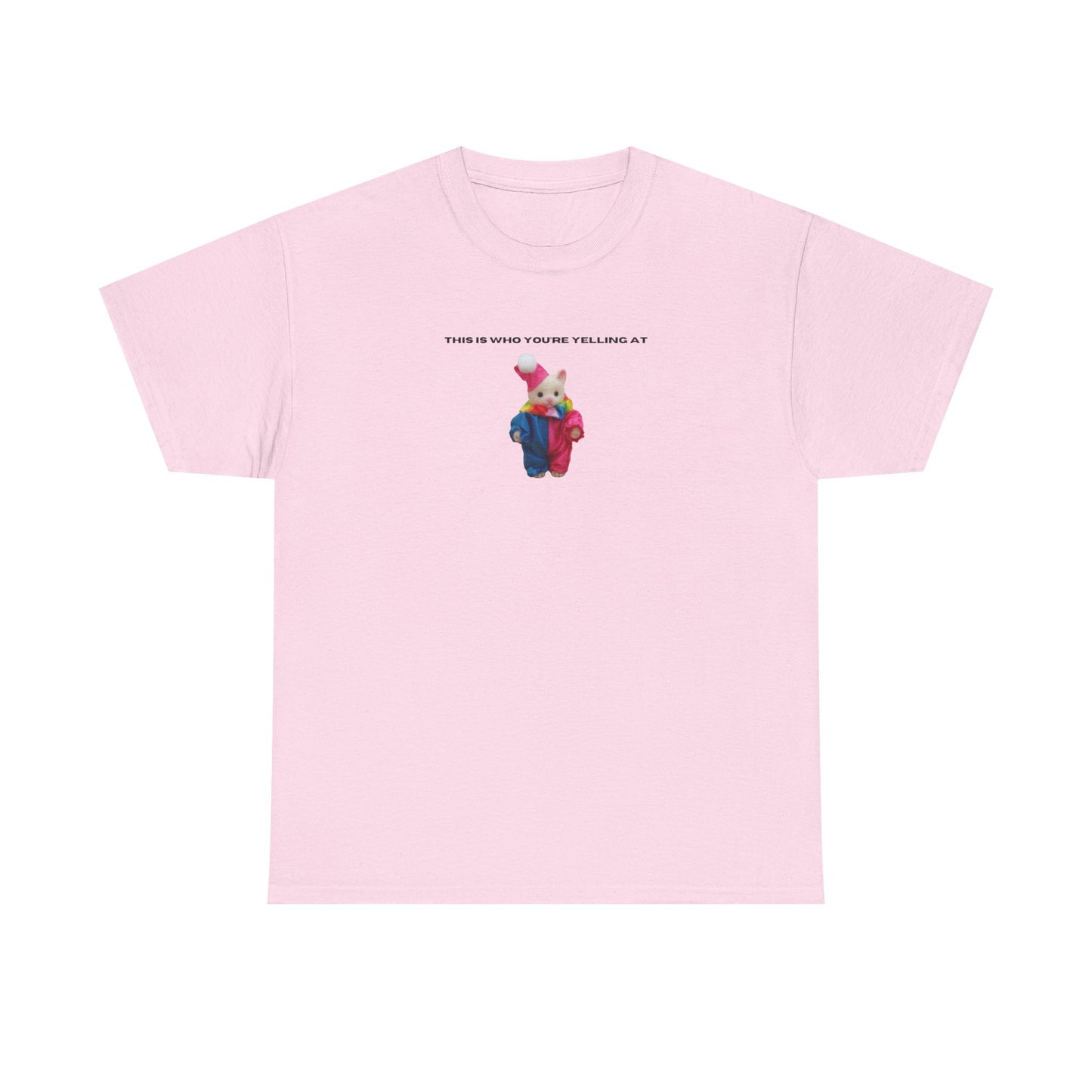 This Is Who You're Yelling At printed t-shirt