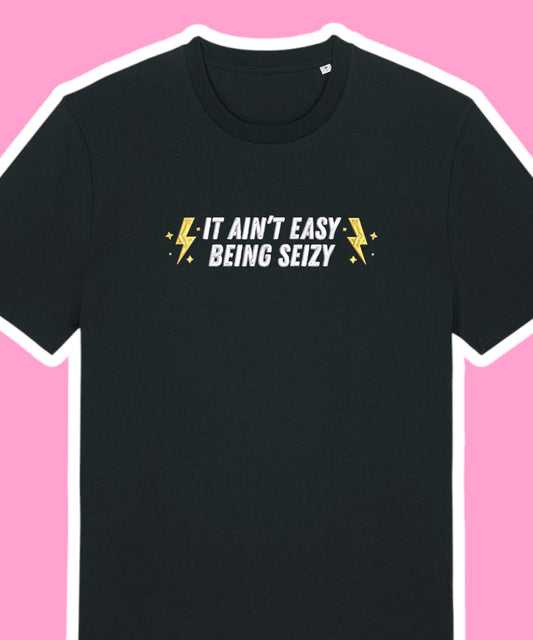 It Ain't Easy Being Seizy embroidered t-shirt