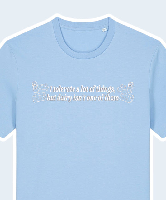 I Don't Tolerate Dairy embroidered t-shirt - Tired Girl Apparel