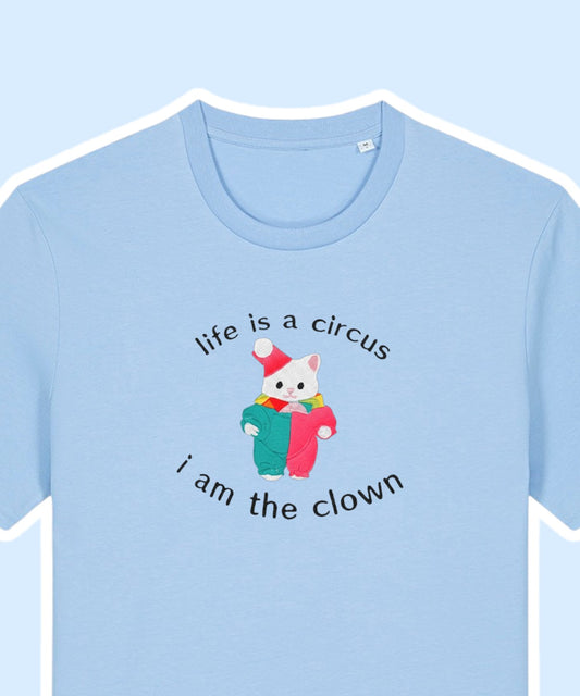 Life Is A Circus, I Am The Clown embroidered t-shirt - Tired Girl Apparel