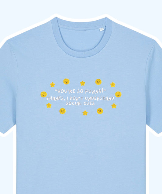 I Don't Understand Social Cues embroidered t-shirt - Tired Girl Apparel