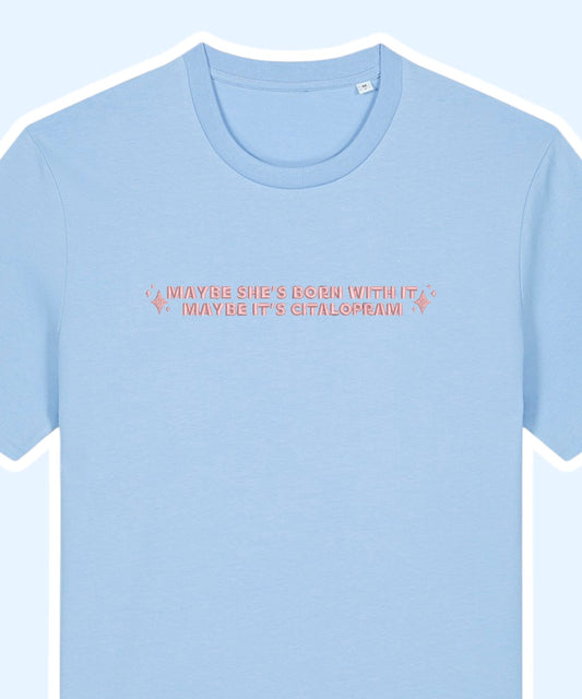 Maybe It's Citalopram embroidered t-shirt - Tired Girl Apparel