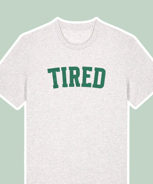 Tired embroidered t-shirt - Tired Girl Apparel