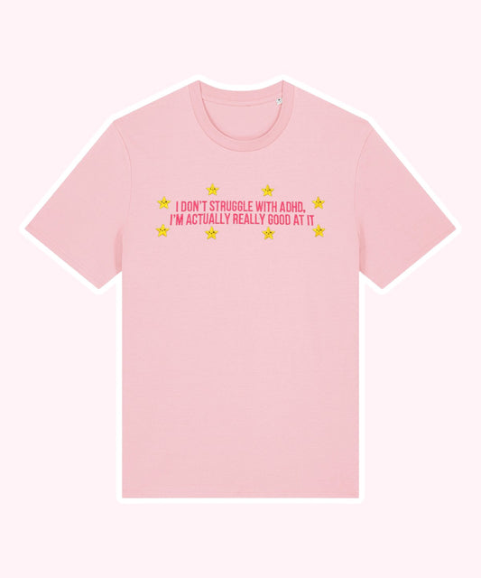 I Don't Struggle With ADHD embroidered t-shirt - Tired Girl Apparel
