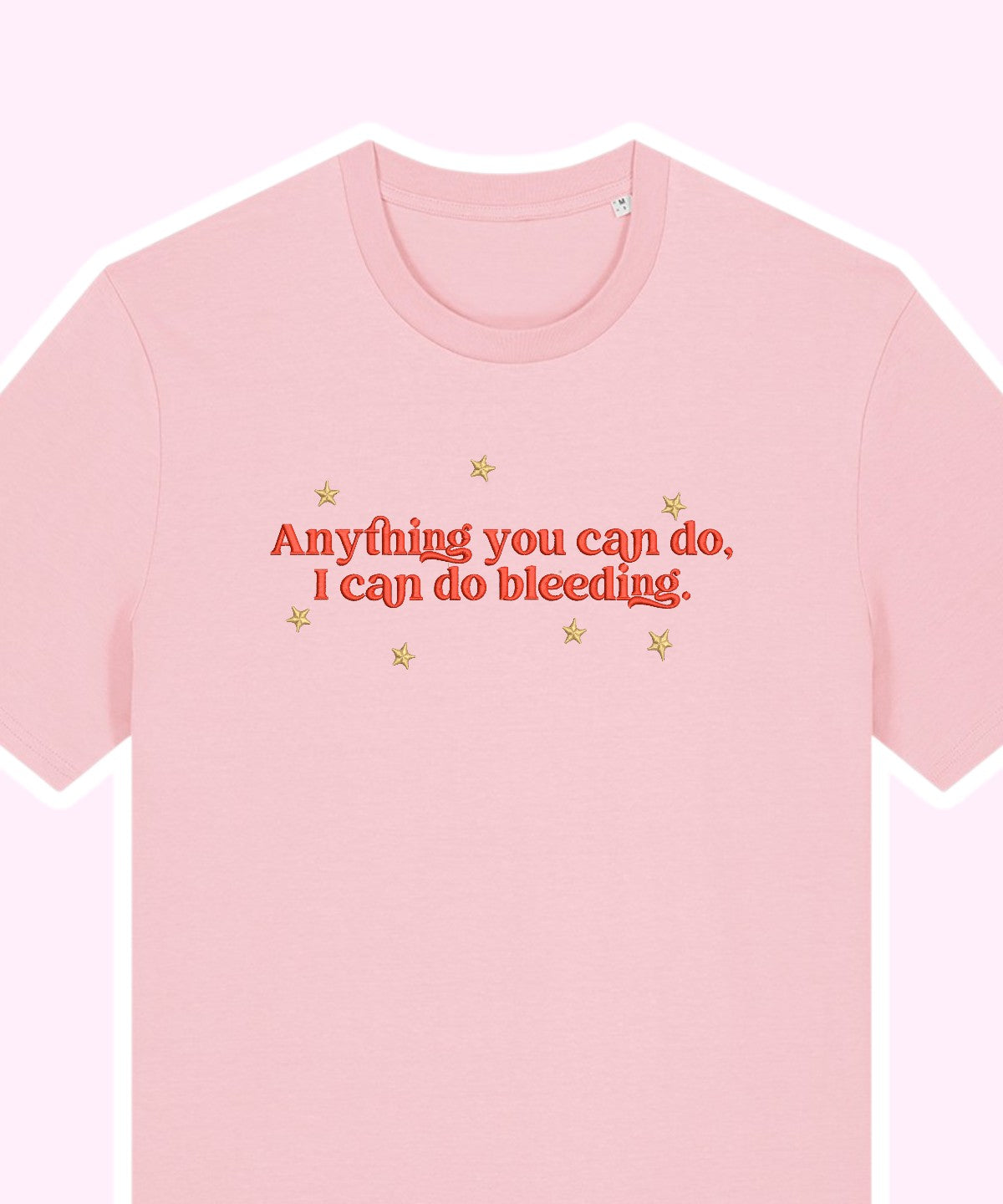 Anything You Can Do, I Can Do Bleeding embroidered t-shirt