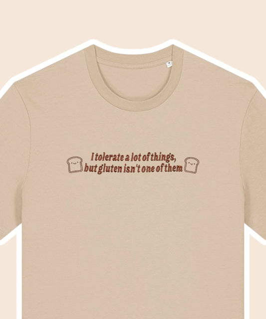 I Don’t Tolerate Gluten embroidered t-shirt - Tired Girl Apparel