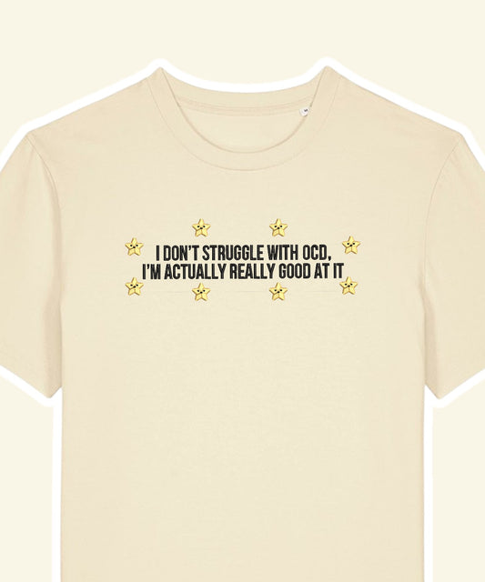 I Don't Struggle With OCD embroidered t-shirt - Tired Girl Apparel