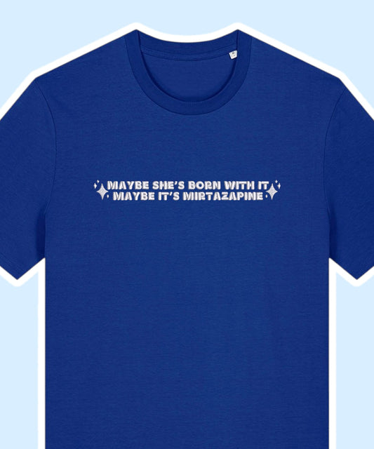 Maybe It's Mirtazapine embroidered t-shirt - Tired Girl Apparel
