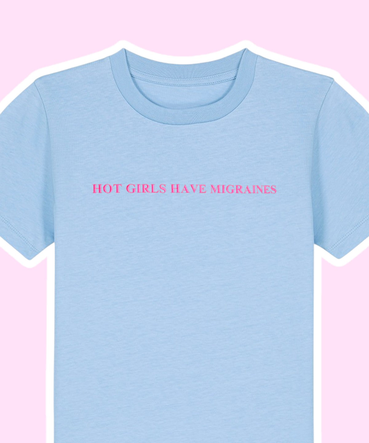 Hot Girls Have Migraines embroidered t-shirt