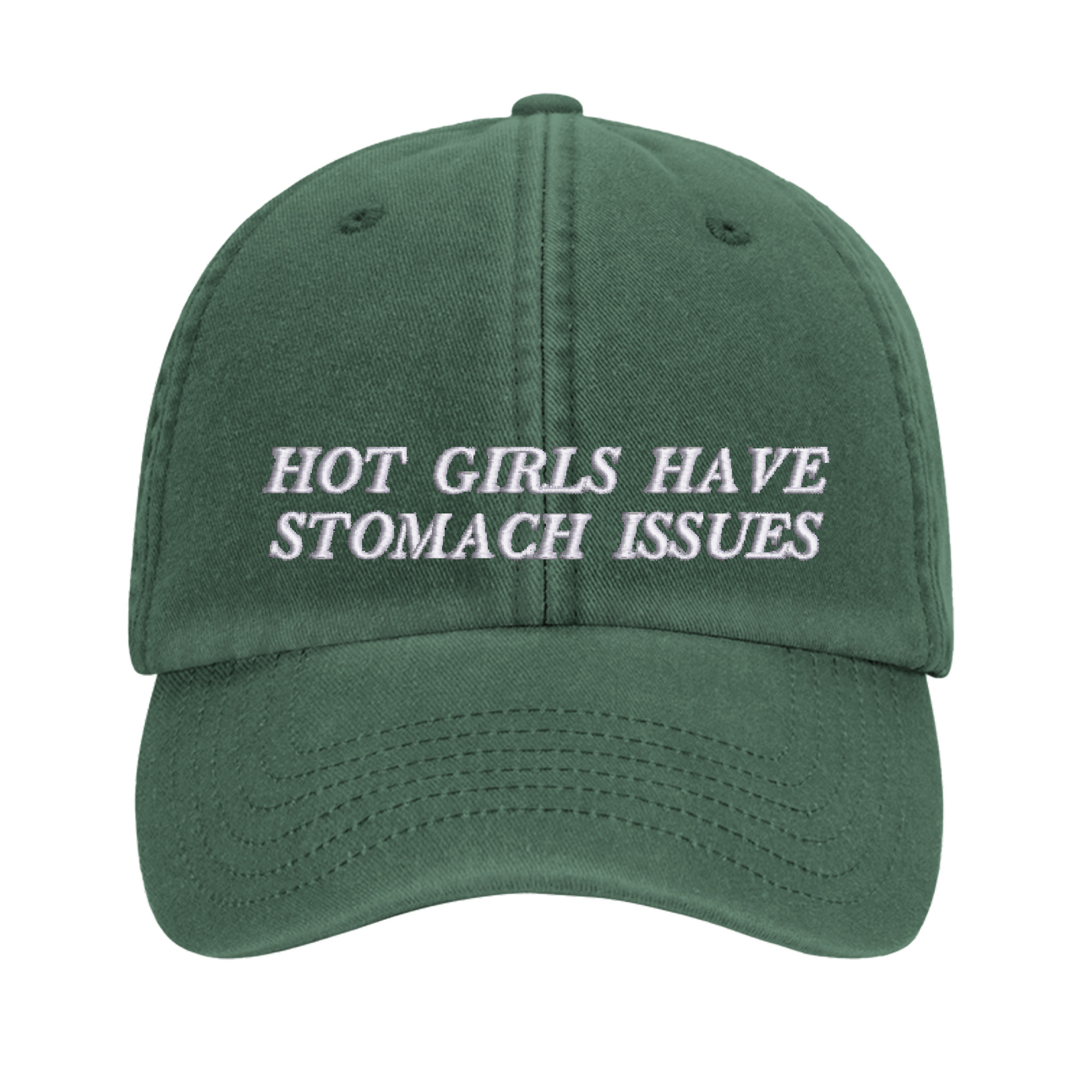 Hot Girls Have Stomach Issues embroidered baseball cap - Tired Girl Apparel