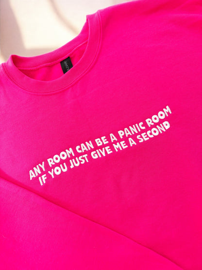 Any room can be a panic room embroidered sweatshirt